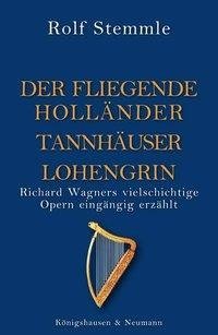 Holländer Tannhäuser Lohengrin