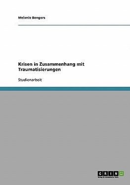 Krisen in Zusammenhang mit Traumatisierungen