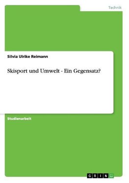 Skisport und Umwelt - Ein Gegensatz?