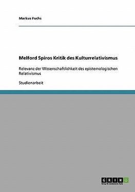 Melford Spiros Kritik des Kulturrelativismus