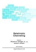 Relativistic Channeling