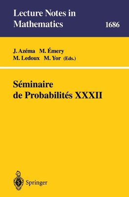 Séminaire de Probabilités XXXII