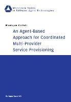 An Agent-Based Approach for Coordinated Multi-Provider Service Provisioning