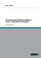 Die kommunale Selbstverwaltung in Bayern, Deutschland und Europa