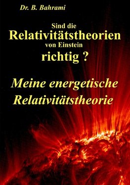 Sind die Relativitätstheorien von Einstein richtig?