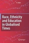 Race, Ethnicity and Education in Globalised Times