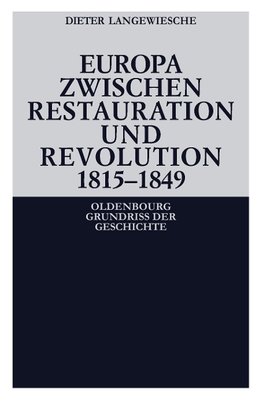 Europa zwischen Restauration und Revolution 1815-1849