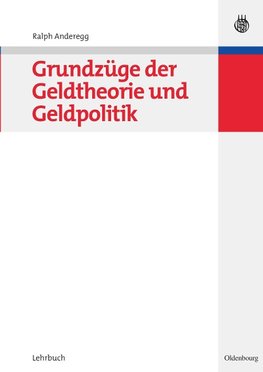 Grundzüge der Geldtheorie und Geldpolitik