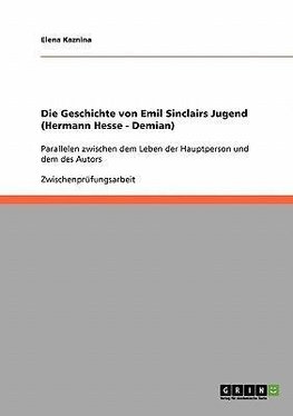 Die Geschichte von Emil Sinclairs Jugend  (Hermann Hesse - Demian)