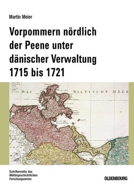 Vorpommern nördlich der Peene unter dänischer Verwaltung 1715 bis 1721