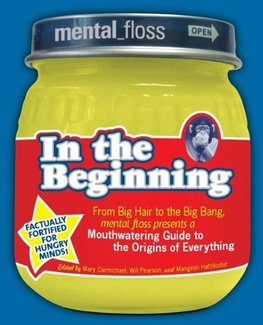 Mental Floss presents In the Beginning