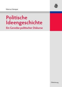 Politische Ideengeschichte - Ein Gewebe politischer Diskurse