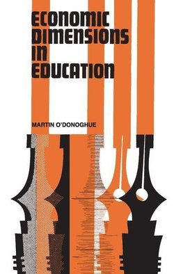 O'Donoghue, M: Economic Dimensions in Education