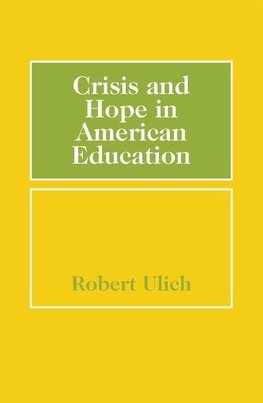 Ulich, R: Crisis and Hope in American Education