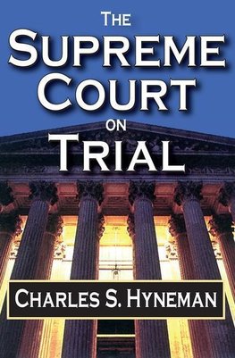 Hyneman, C: The Supreme Court on Trial