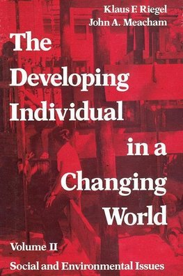 Meacham, J: The The Developing Individual in a Changing Worl