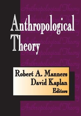 Kaplan, D: Anthropological Theory