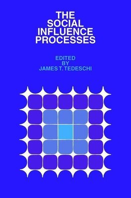 Tedeschi, J: The Social Influence Processes