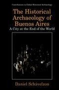 The Historical Archaeology of Buenos Aires