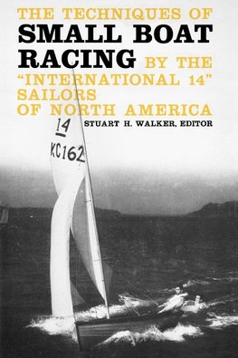 Walker, S: Techniques of Small Boat Racing - By the Internat