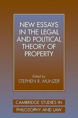 New Essays in the Legal and Political Theory of Property