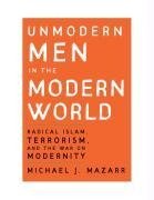 Unmodern Men in the Modern World