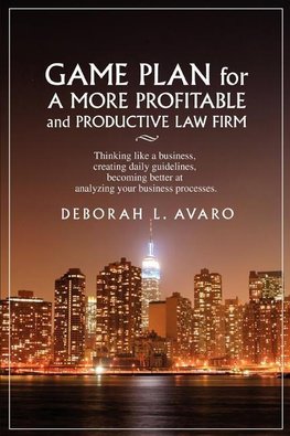 Game Plan for a More Profitable and Productive Law Firm