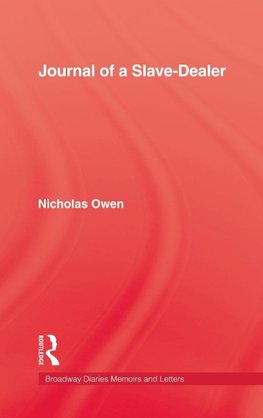 Owen, N: Journal Of A Slave-Dealer