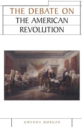 The Debate on the American Revolution