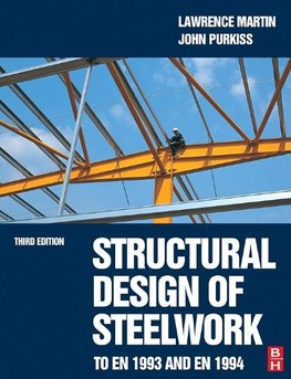 Martin, L: Structural Design of Steelwork to EN 1993 and EN