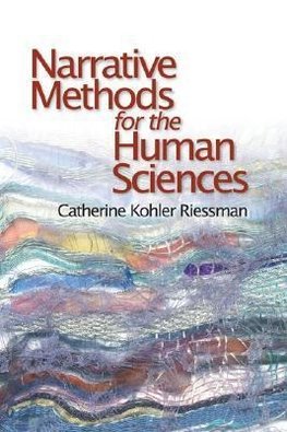 Riessman, C: Narrative Methods for the Human Sciences