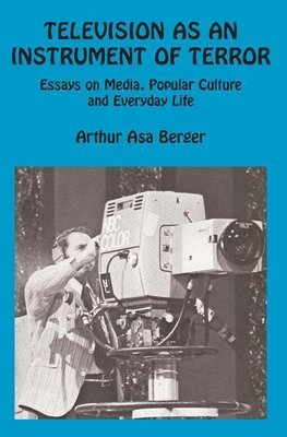 Berger, A: Television as an Instrument of Terror