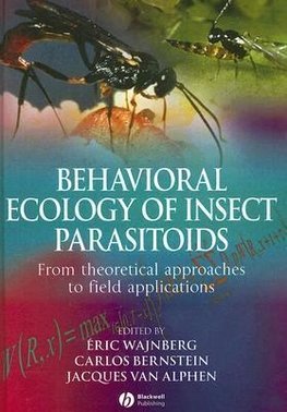 Behavioral Ecology of Insect Parasitoids