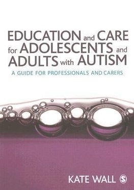 Wall, K: Education and Care for Adolescents and Adults with