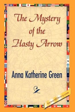 The Mystery of the Hasty Arrow