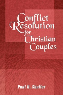 Conflict Resolution for Christian Couples