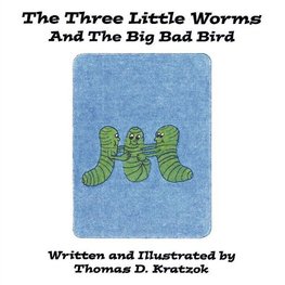 The Three Little Worms and The Big Bad Bird