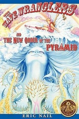 The Wave Wranglers and the New Order of the Pyramid