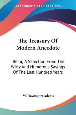 The Treasury Of Modern Anecdote