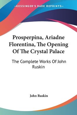 Prosperpina, Ariadne Florentina, The Opening Of The Crystal Palace