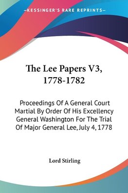 The Lee Papers V3, 1778-1782