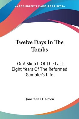 Twelve Days In The Tombs