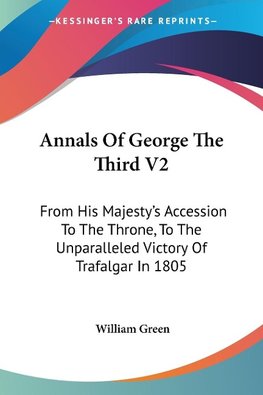 Annals Of George The Third V2