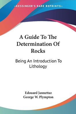 A Guide To The Determination Of Rocks