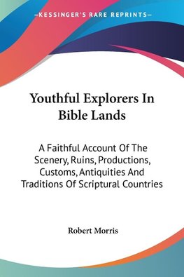 Youthful Explorers In Bible Lands