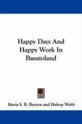 Happy Days And Happy Work In Basutoland