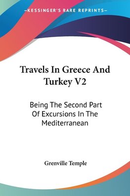 Travels In Greece And Turkey V2