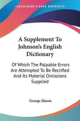 A Supplement To Johnson's English Dictionary