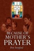 Because of Mother's Prayer