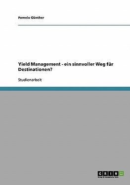 Yield Management  -  ein sinnvoller Weg für Destinationen?